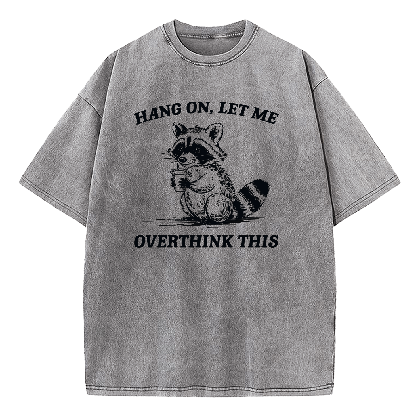 Hang On Let Me Overthink This Washed T-Shirt