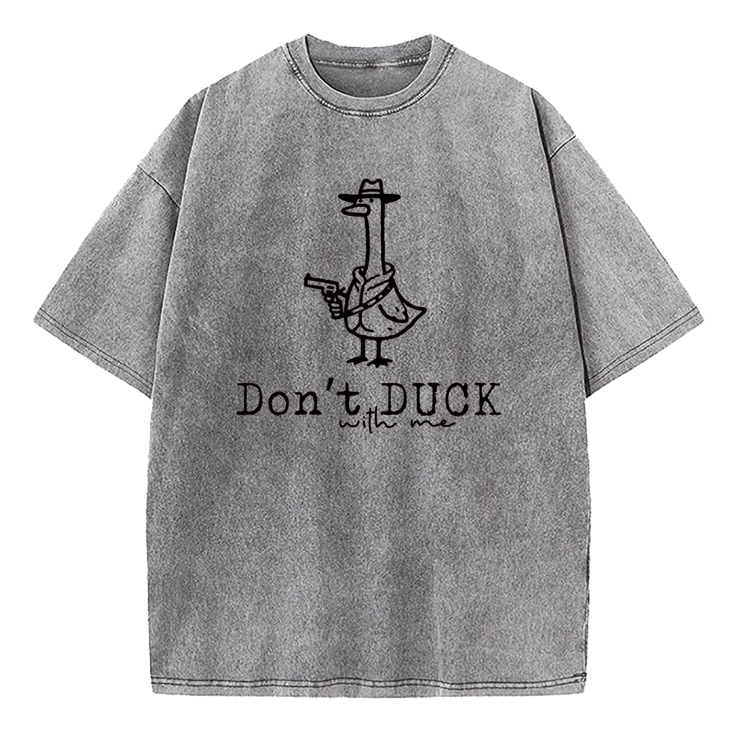 Don't Duck With Me Washed T-Shirt