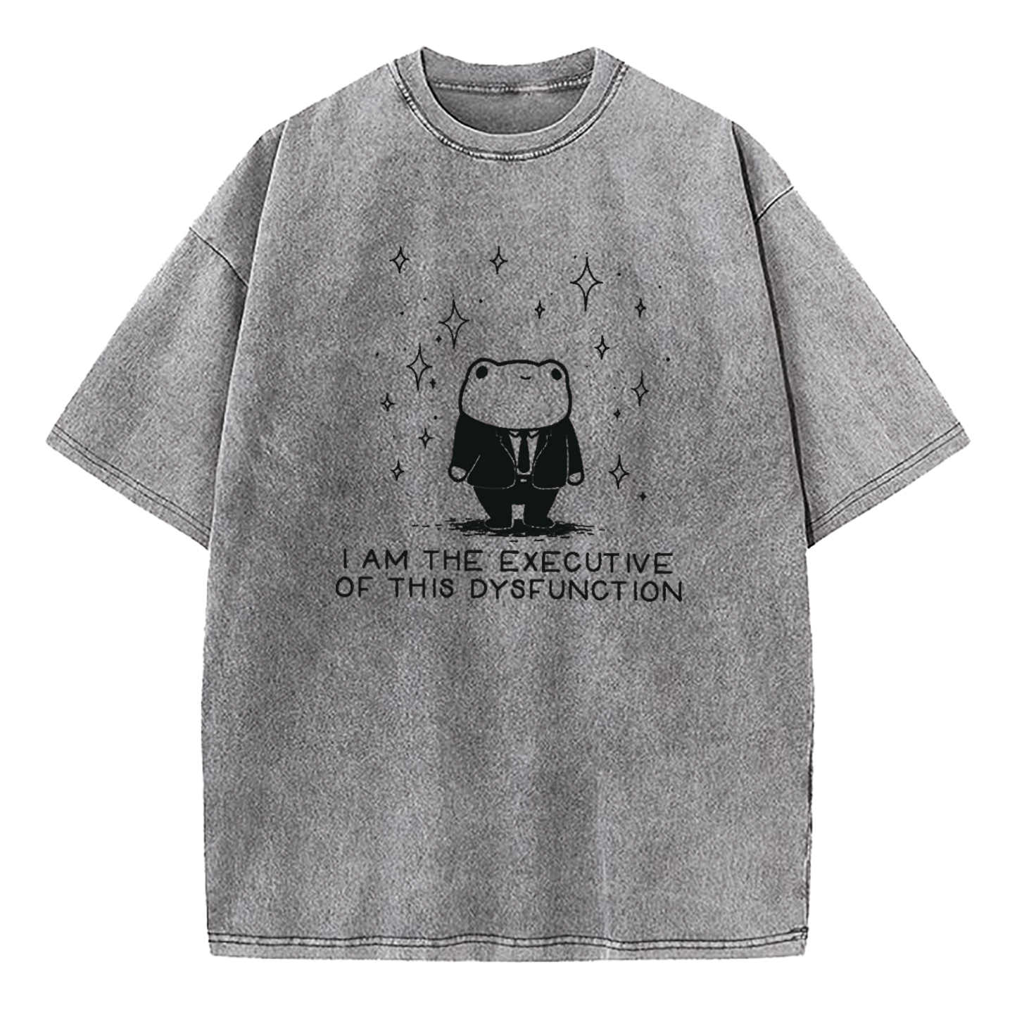 I Am The Executive Of This Dysfunction Washed T-Shirt