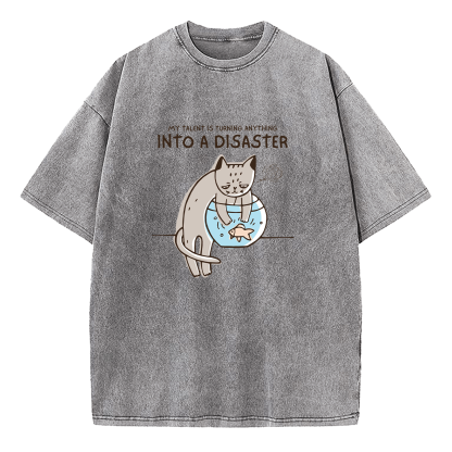 Turning Anything Into Disaster Washed T-Shirt