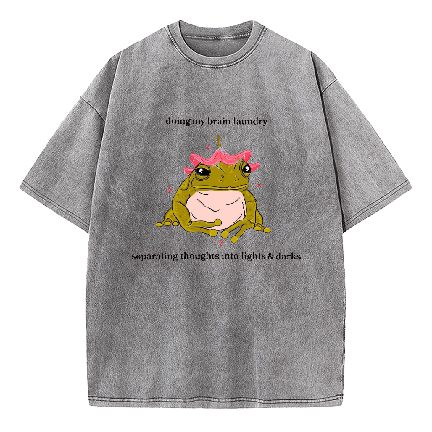 Doing My Brain Laundry Separating Thoughts Into Lights & Darks Washed T-Shirt