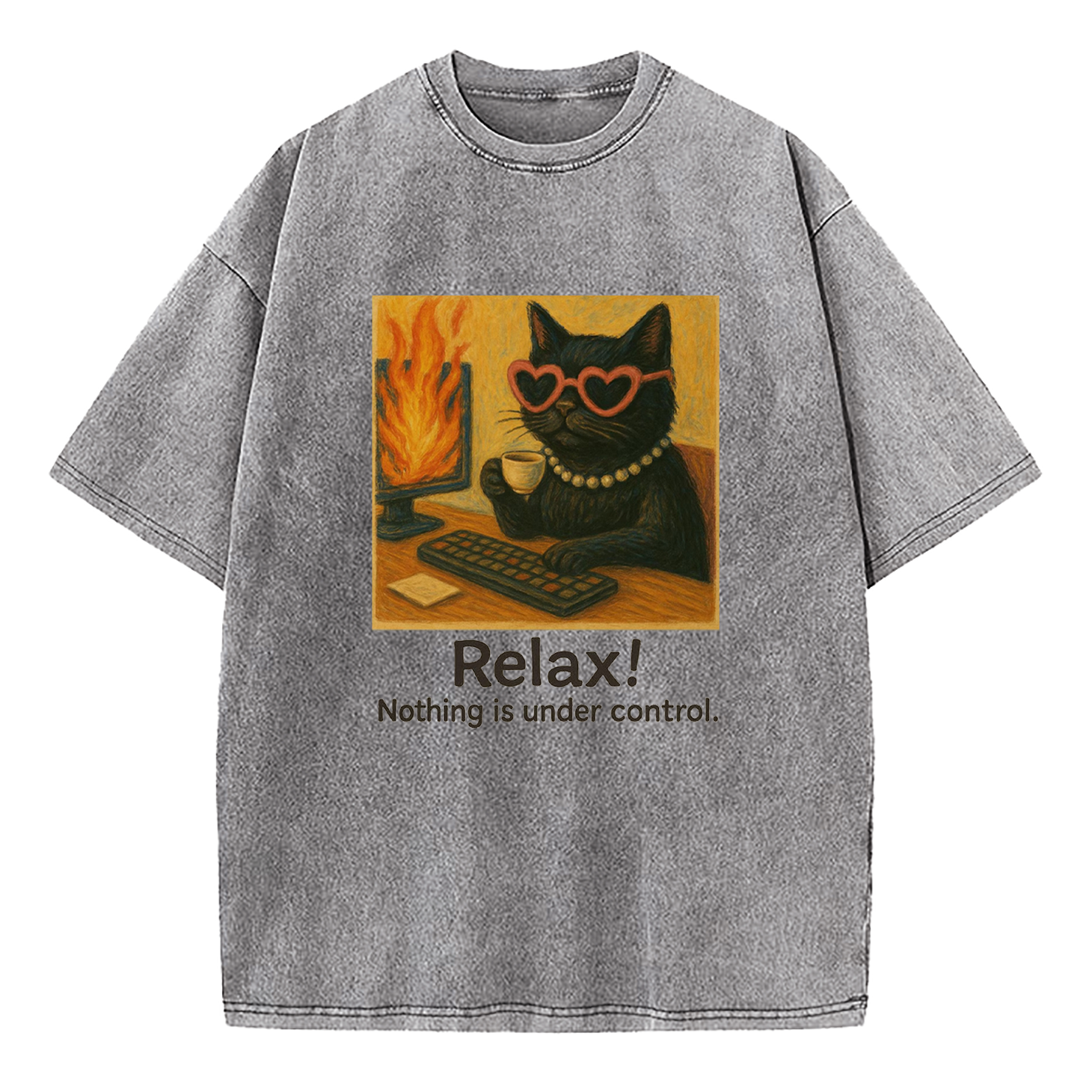 Relax Nothing Is Under Control Washed T-Shirt
