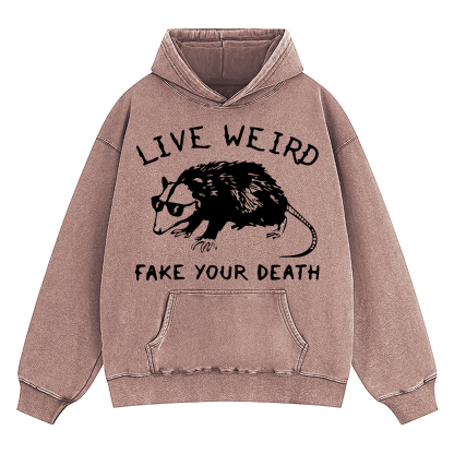 Opossum Live Weird Fake Your Death Washed Hoodie