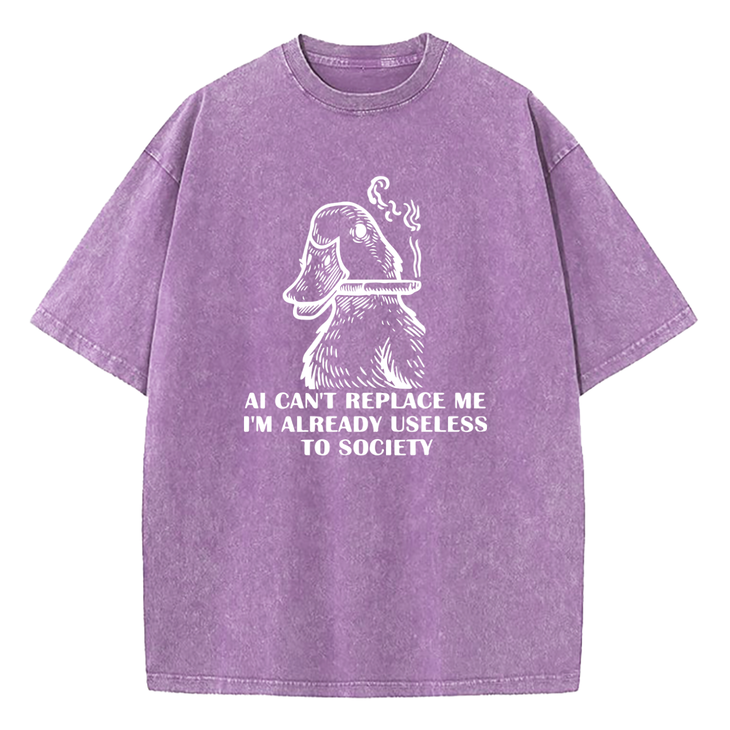 AI Can't Replace Me I'm Already Useless to Society Duck Washed T-Shirt