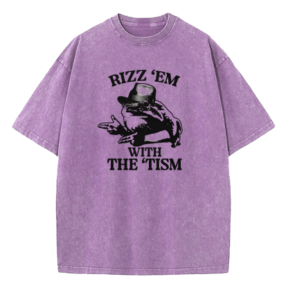 Rizz 'Em With the 'Tism Washed T-Shirt
