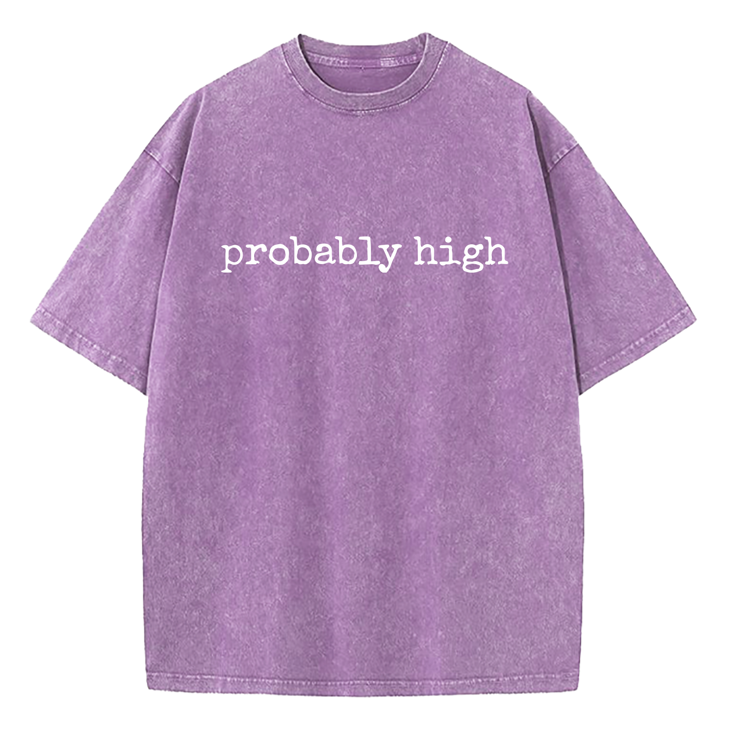 Probably High Washed T-Shirt