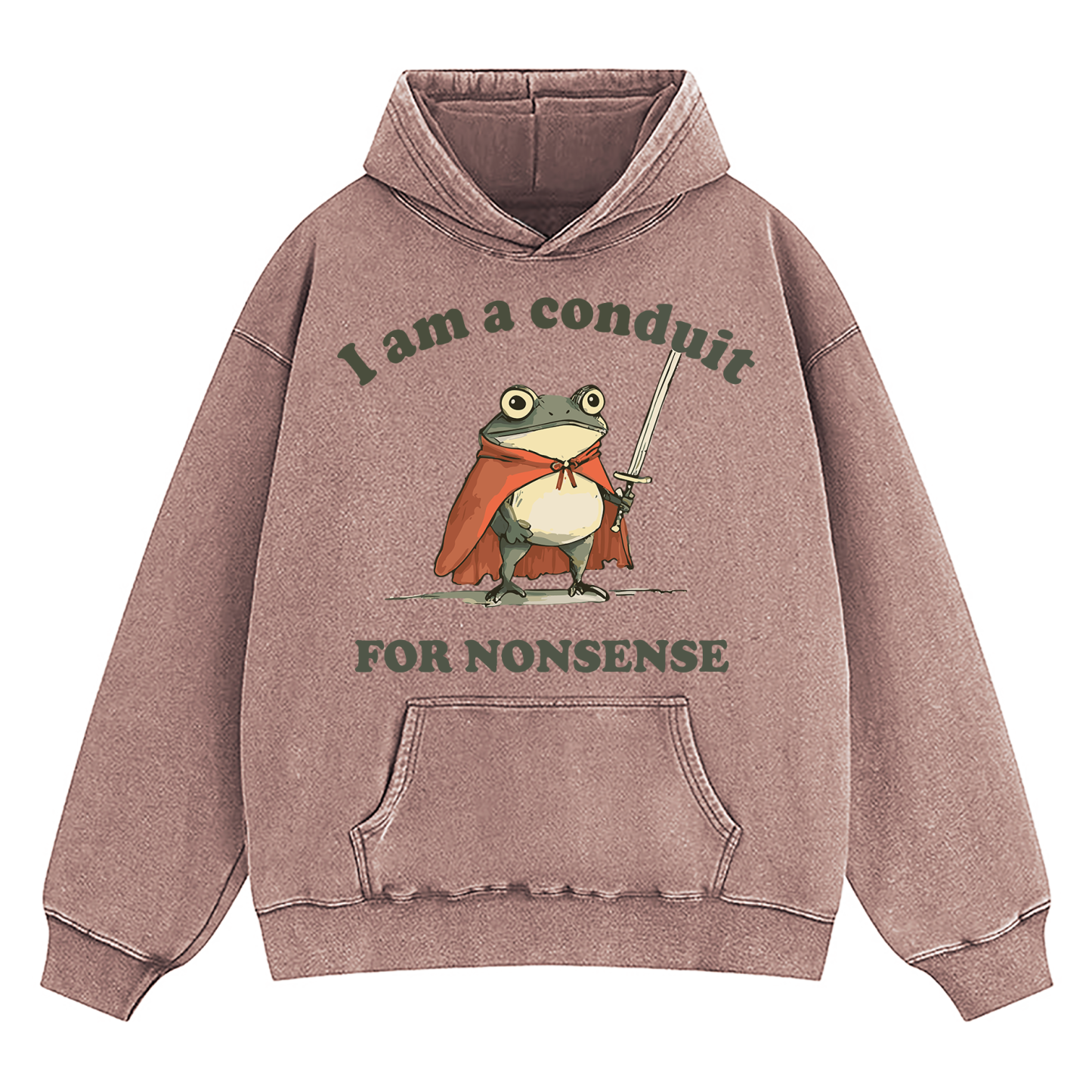 I Am A Conduit For Nonsense Washed Hoodie