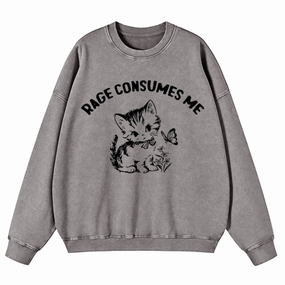 Rage Consumes Me Washed Sweatshirt