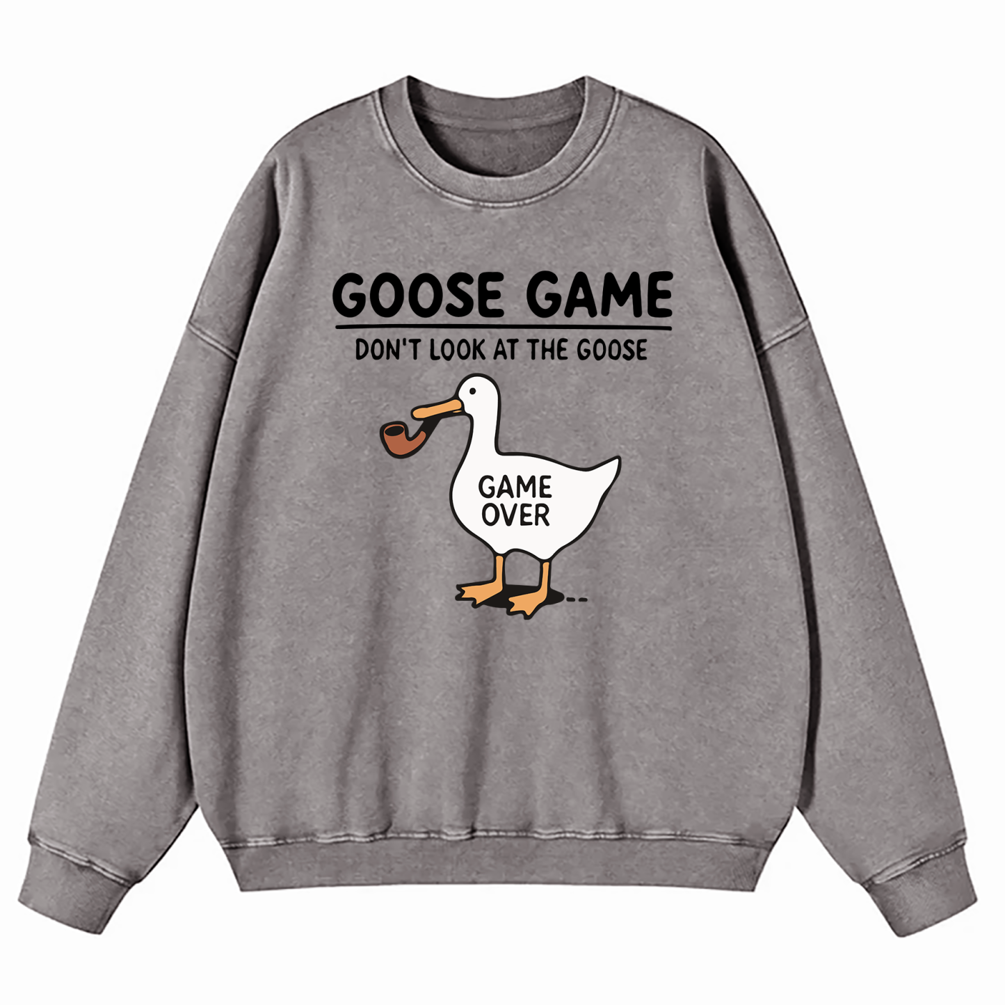 Goose Game Don’t Look at the Goose Washed Sweatshirt