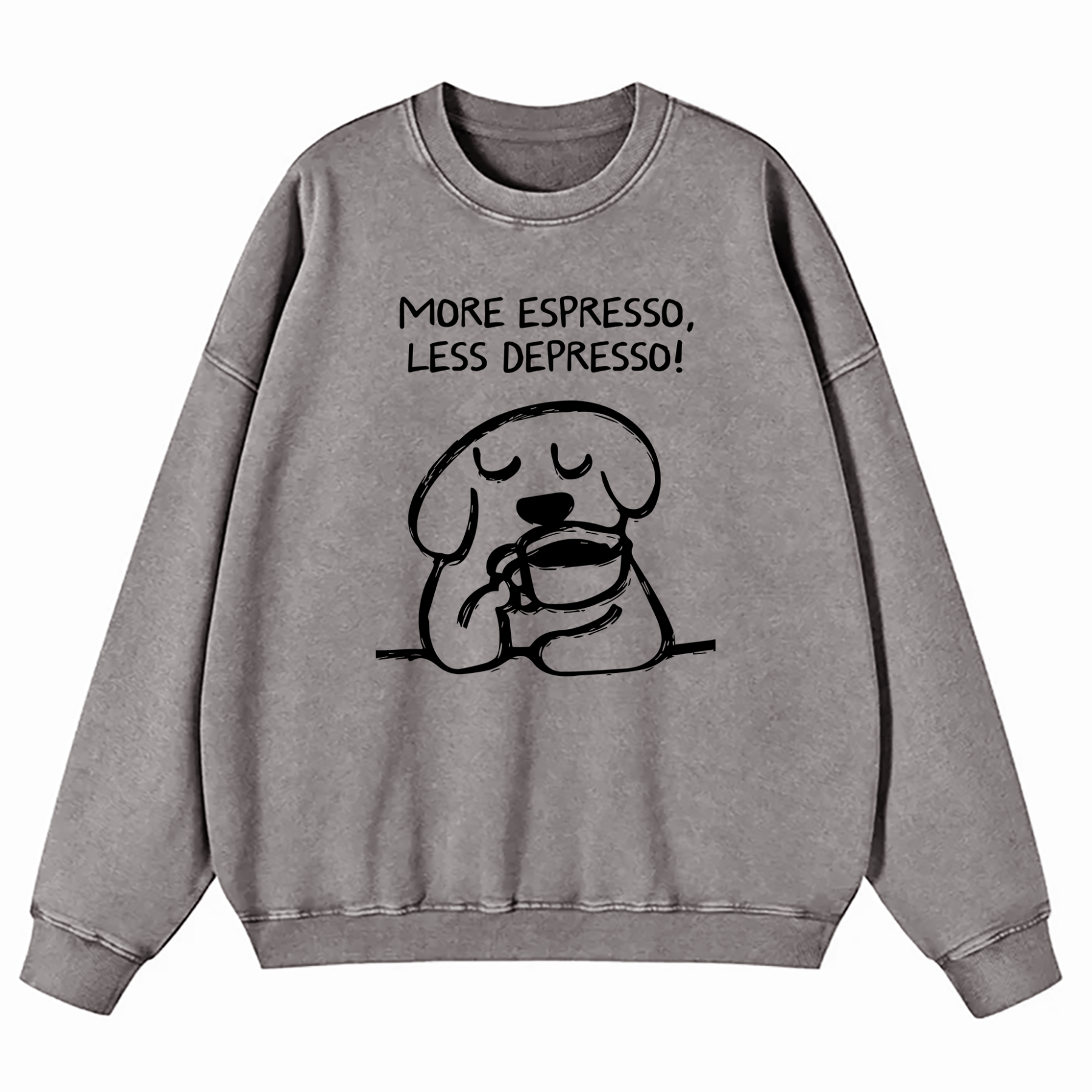 More Espresso Less Depresso Washed Sweatshirt