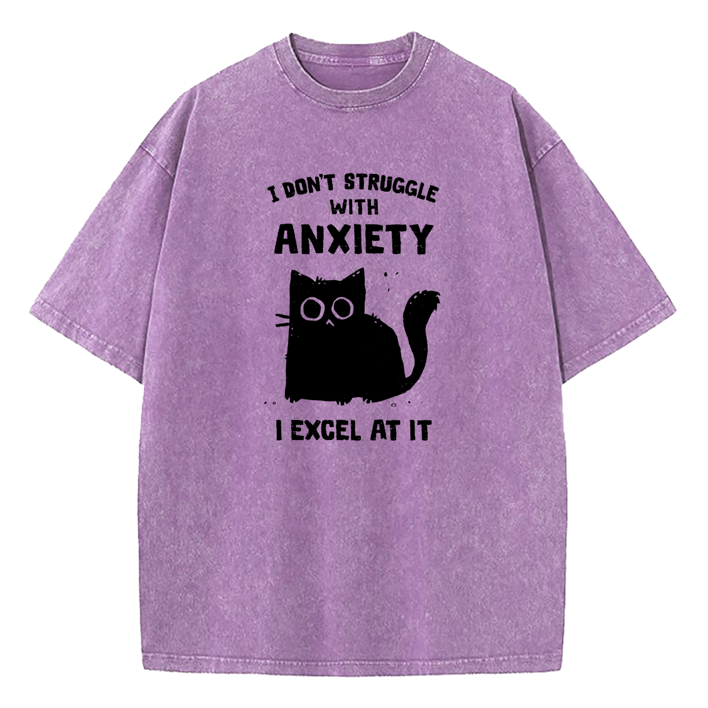I Don’t Struggle With Anxiety I Excel At It Washed T-Shirt