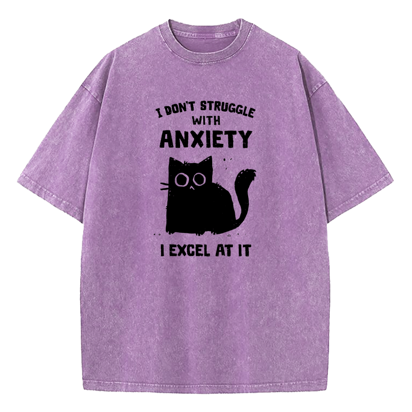 I Don’t Struggle With Anxiety I Excel At It Washed T-Shirt