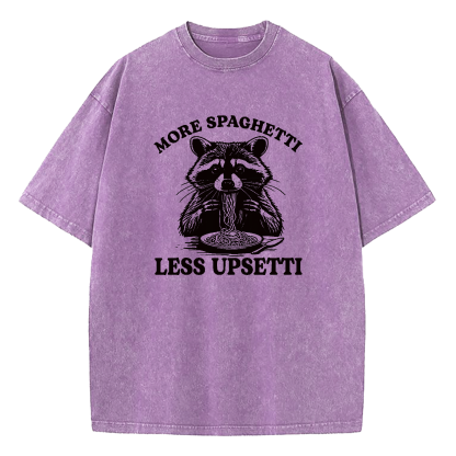 More Spaghetti Less Upsetti Washed T-Shirt