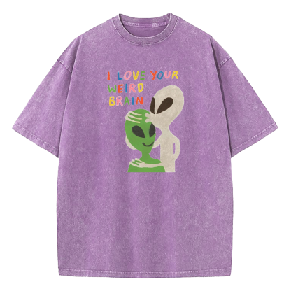 I Love Your Weird Brain Washed T-Shirt