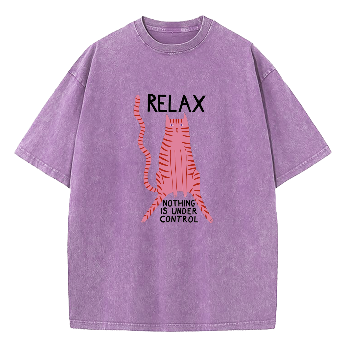 Relax Nothing Is Under Control Washed T-Shirt