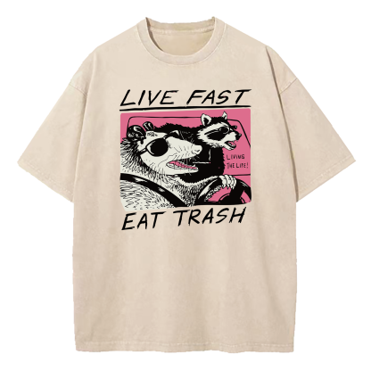 Live Fast! Eat Trash Raccoon Possum Animal Washed T-Shirt