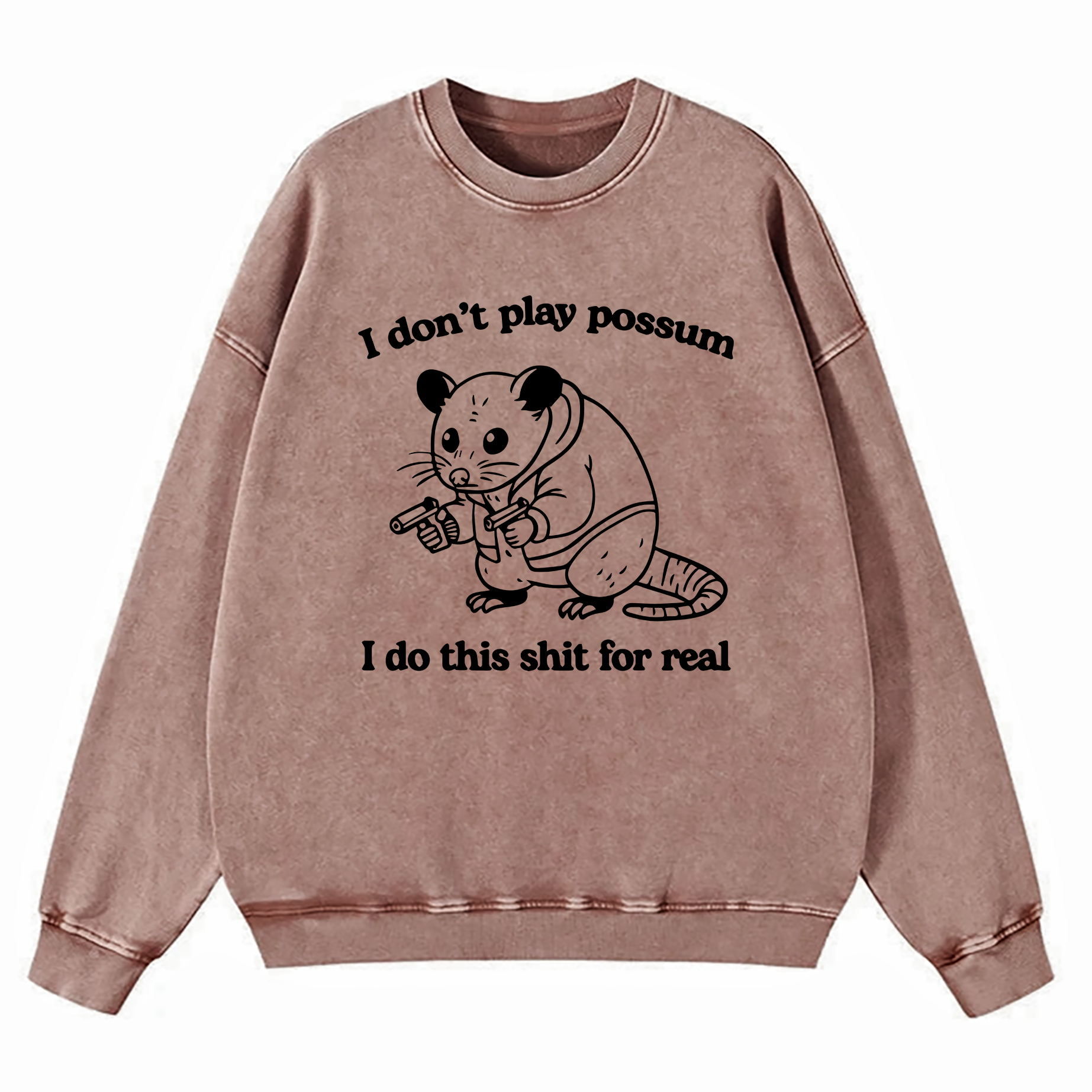 I Don't Play Possum Washed Sweatshirt