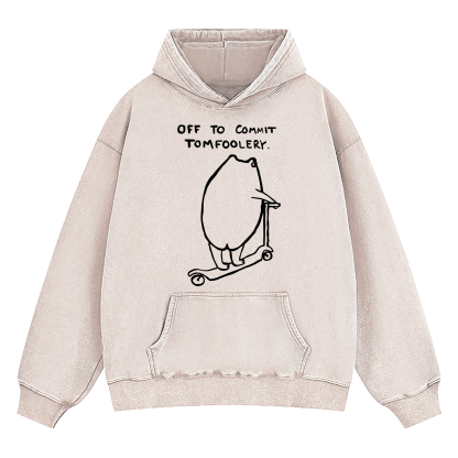 Off To Commit Tomfoolery Washed Hoodie
