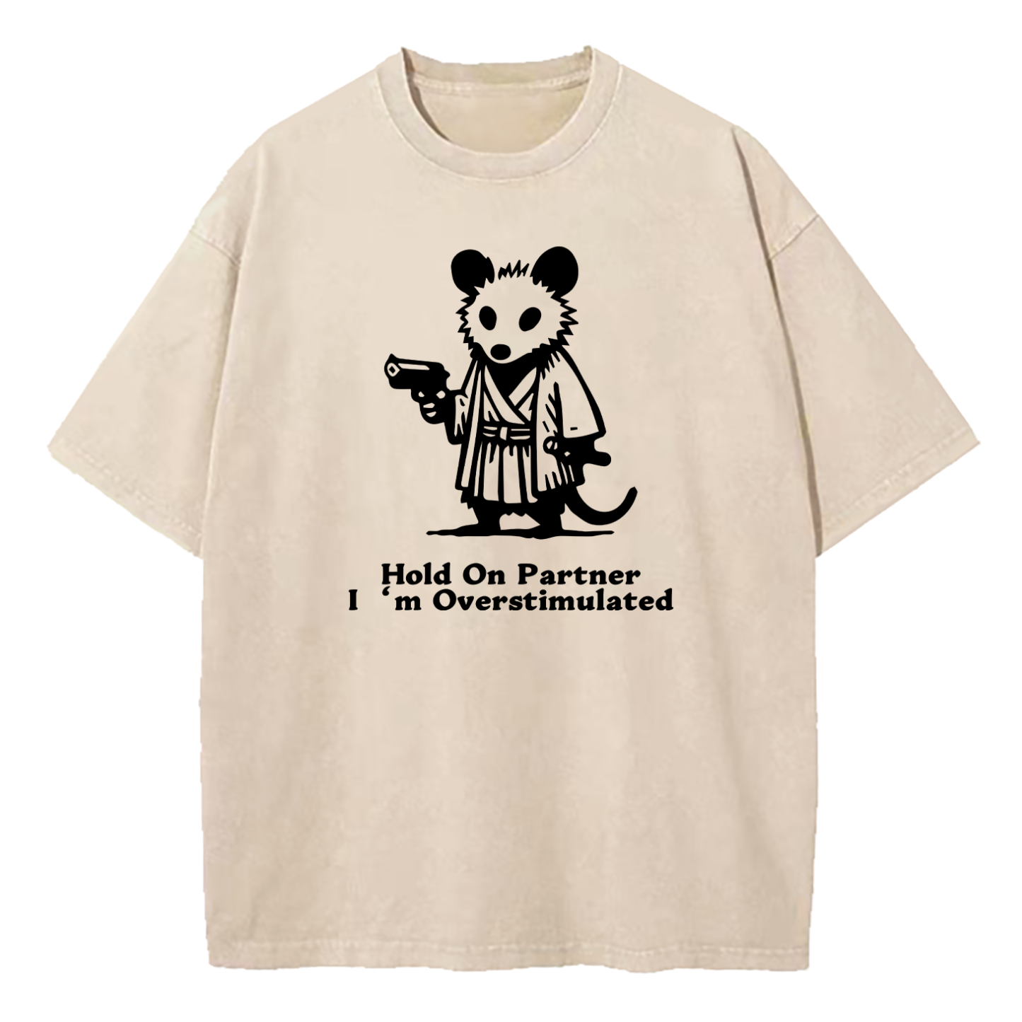 Possum Samurai Hold On Partner I’m Overstimulated Washed T-Shirt