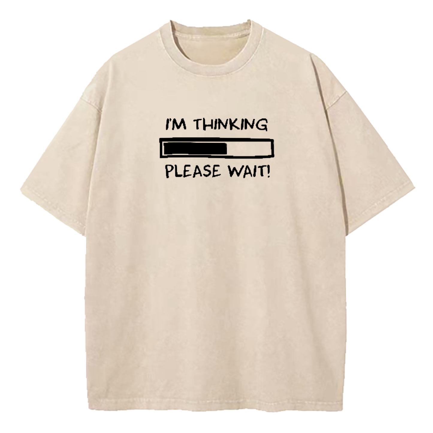 I'm Thinking Please Wait Washed T-Shirt