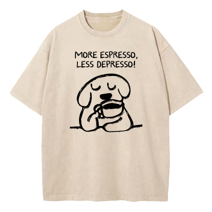 More Espresso Less Depresso Washed T-Shirt