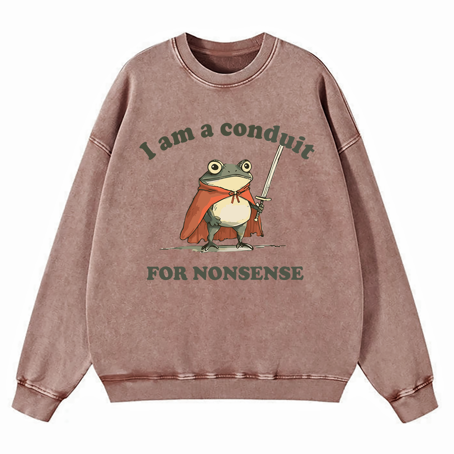 I Am A Conduit For Nonsense Washed Sweatshirt