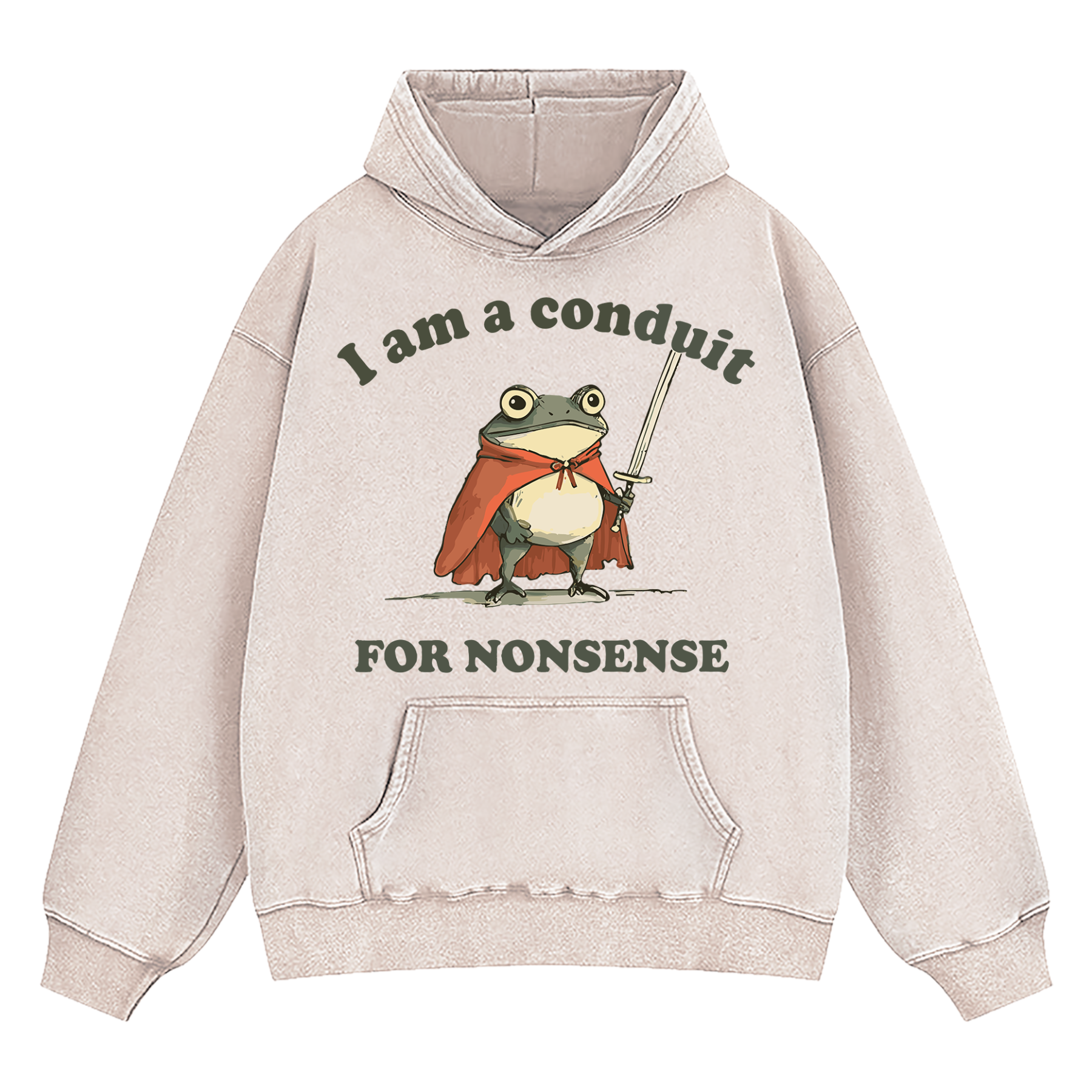 I Am A Conduit For Nonsense Washed Hoodie