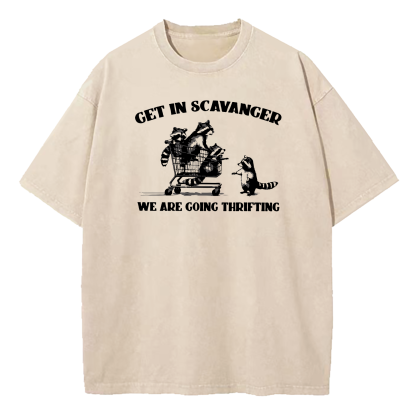 Get In Scavenger We're Going Thrifting Raccoon Washed T-Shirt