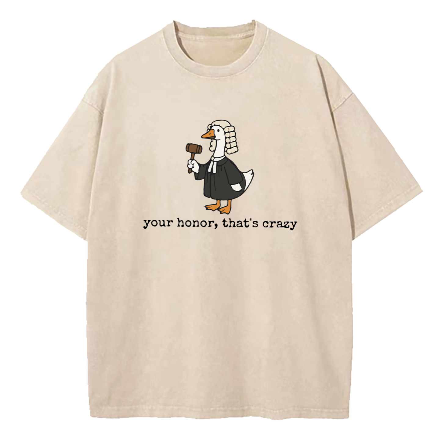 Your Honor That's Crazy Washed T-Shirt