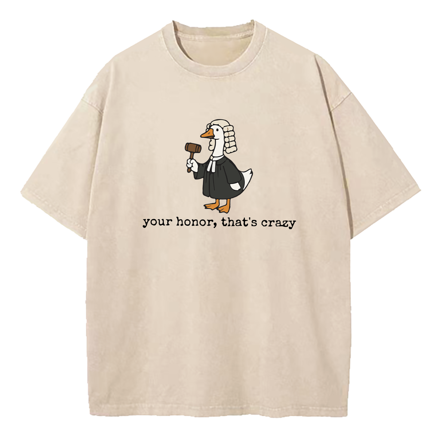 Your Honor That's Crazy Washed T-Shirt