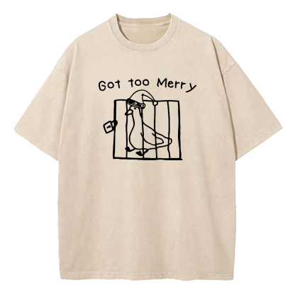 Got Too Merry Washed T-Shirt