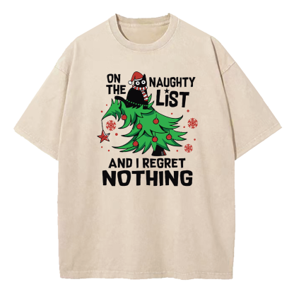On The Naughty List I Regret Nothing Washed T-Shirt