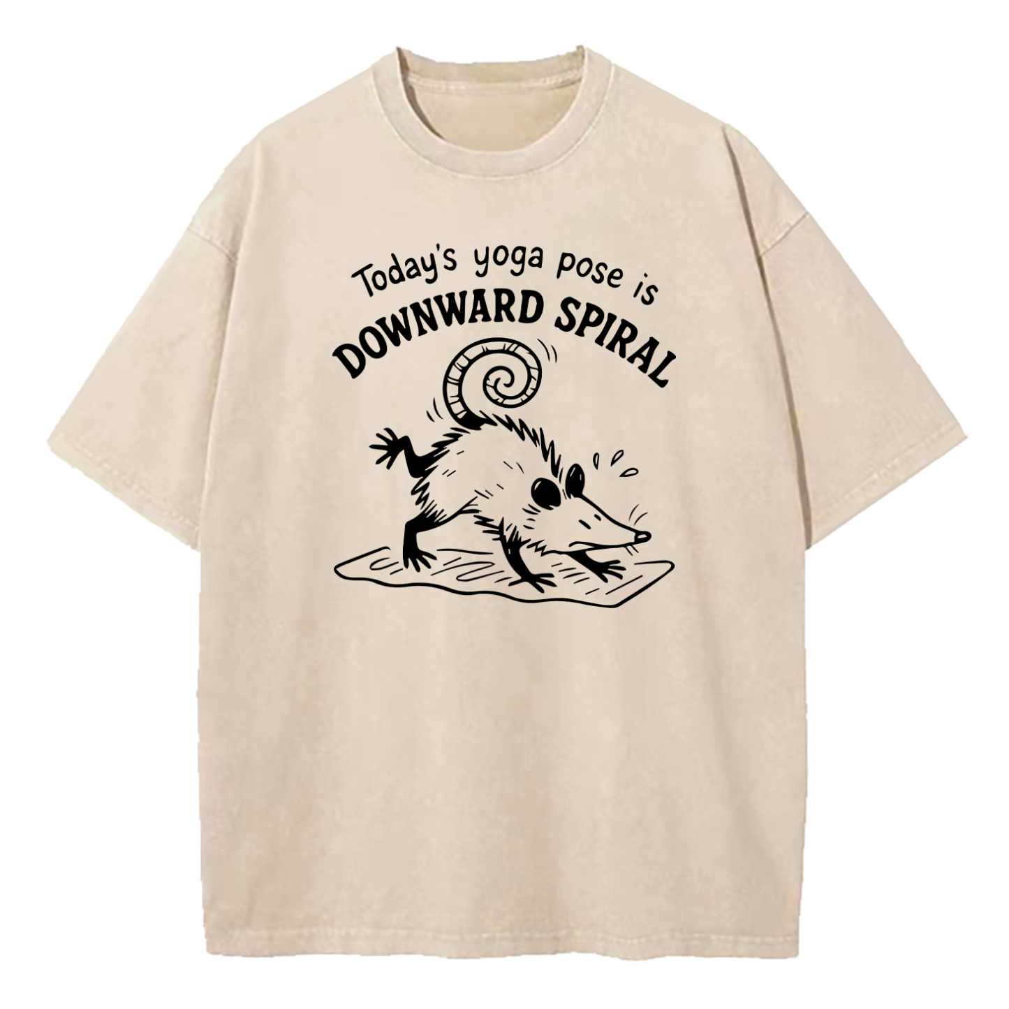 Today's Yoga Pose Is Downward Spiral Washed T-Shirt
