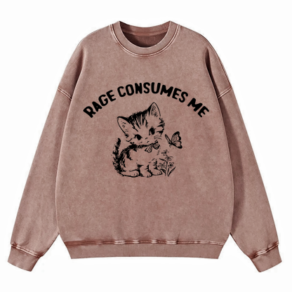 Rage Consumes Me Washed Sweatshirt