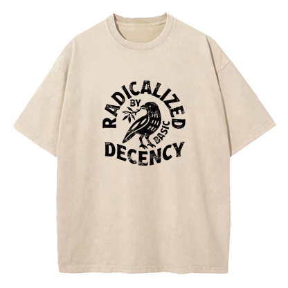 Radicalized By Basic Decency Washed T-Shirt