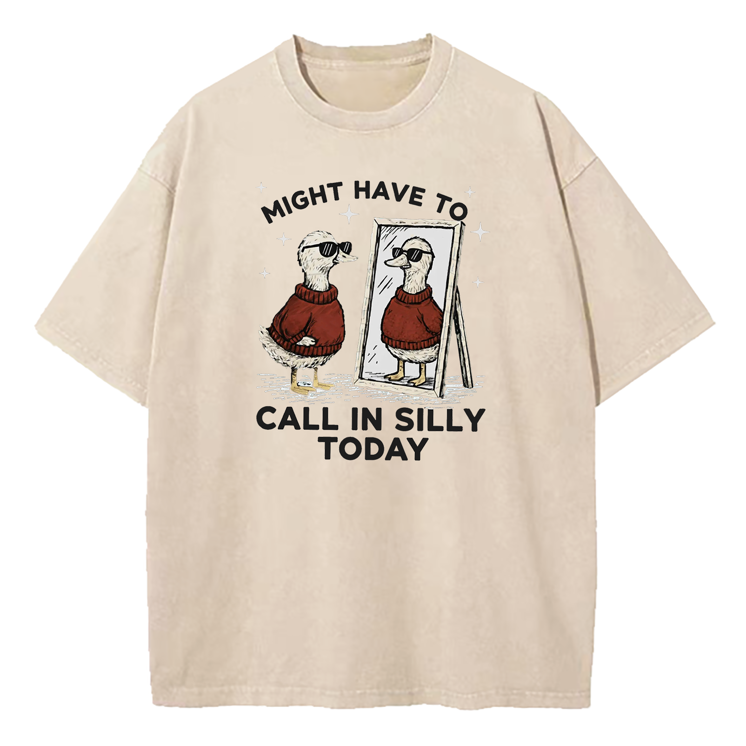 Might Have to Call in Silly Today Washed T-Shirt