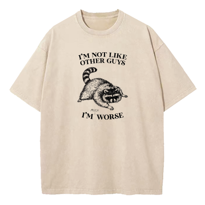 I'm Not Like Other Guys Washed T-Shirt