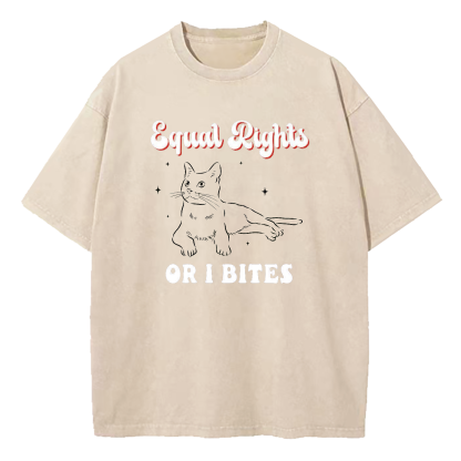 Equal Rights Or I Bites Washed T-Shirt