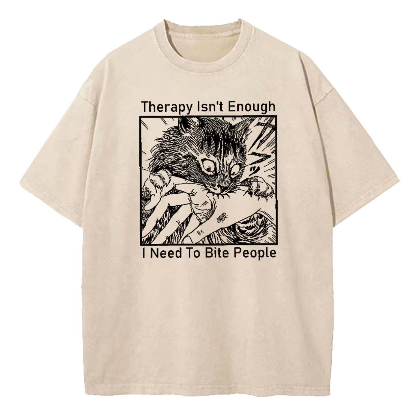 Therapy Isn't Enough I Need to Bite People Washed T-Shirt