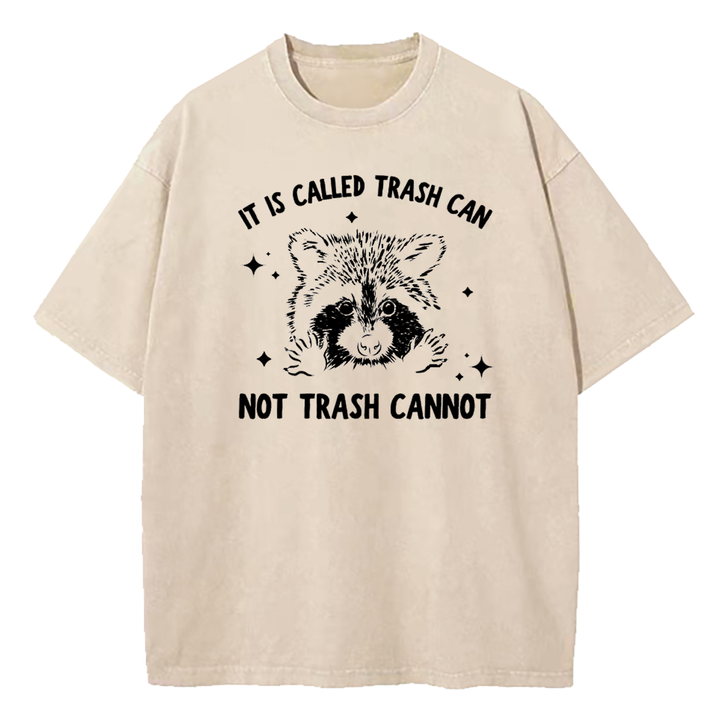 It's Called Trash Can Not Trash Can't Washed T-Shirt