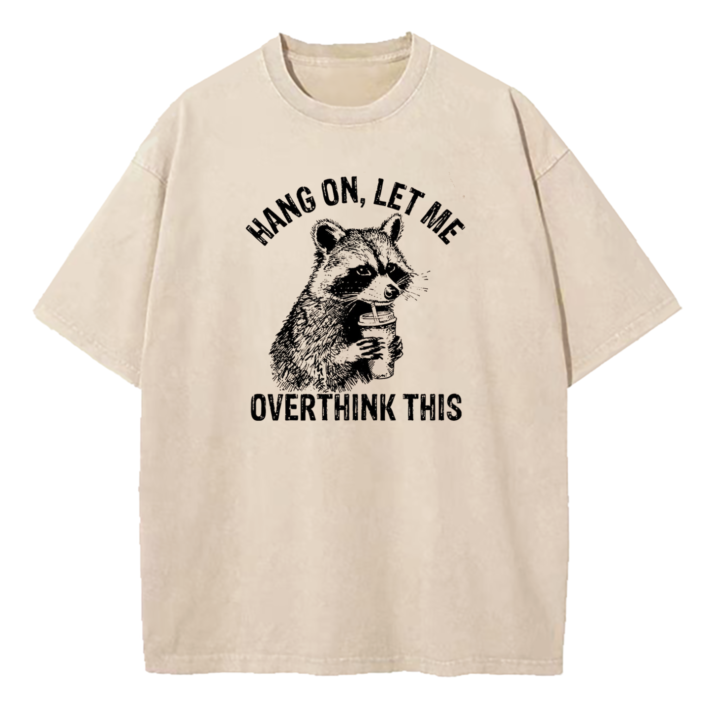 Hang On Let Me Overthink This Washed T-Shirt