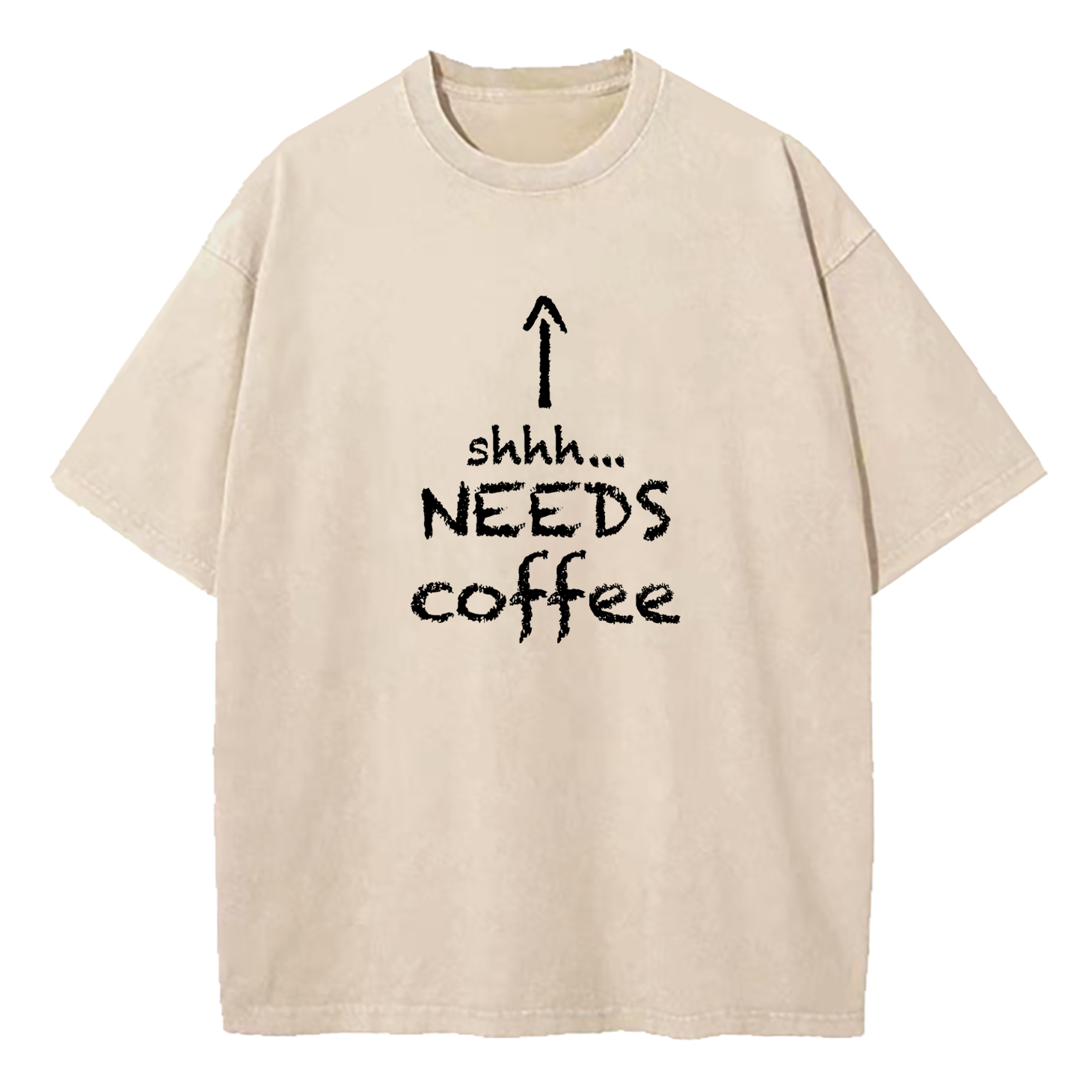 Shhh.... Needs Coffee Washed T-Shirt