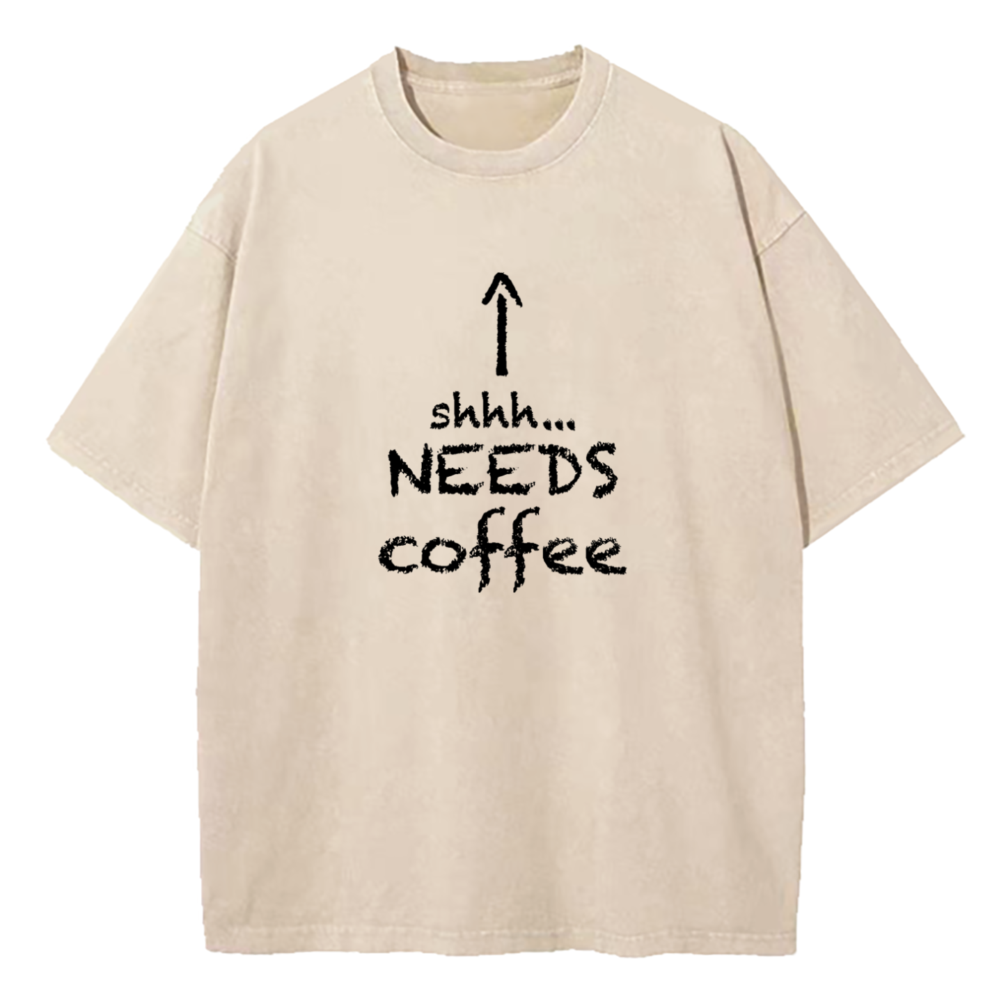 Shhh.... Needs Coffee Washed T-Shirt