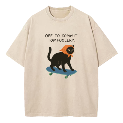 Off To Commit Tomfoolery Washed T-Shirt