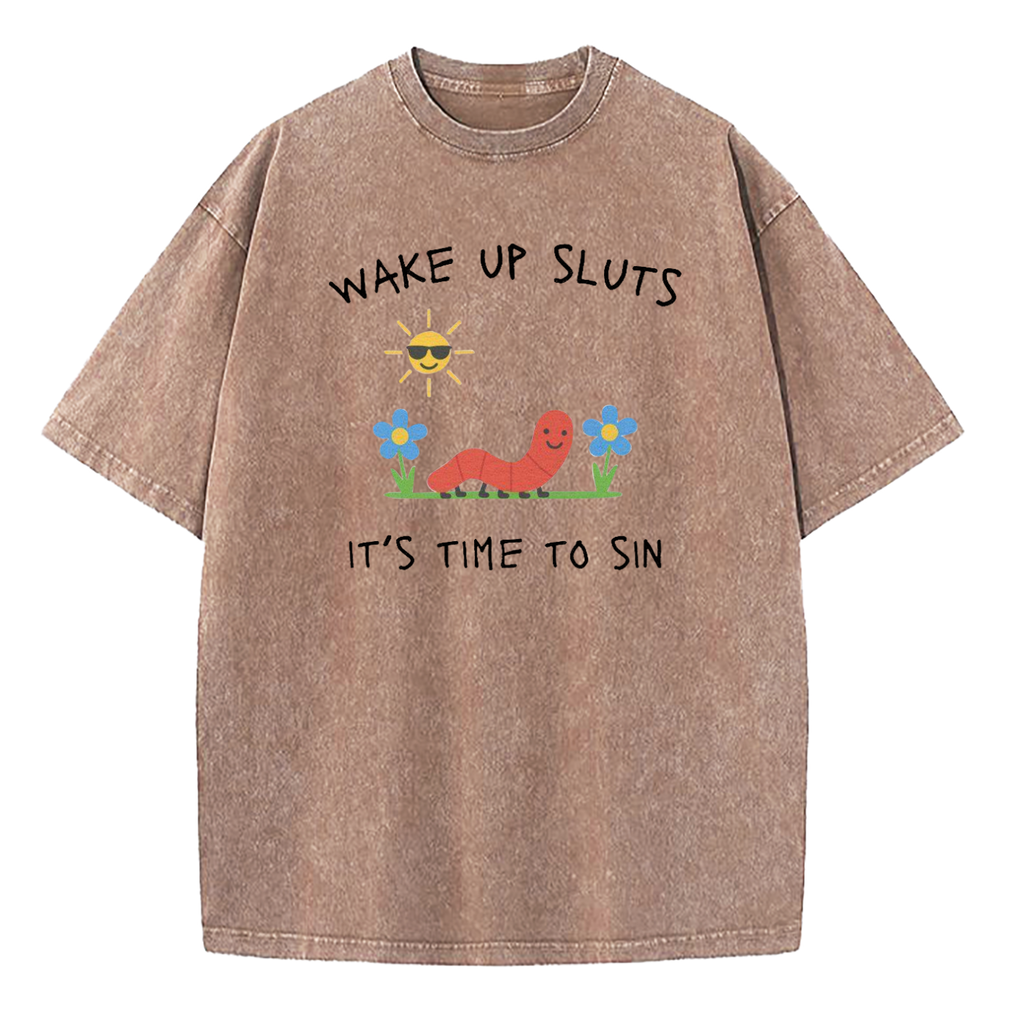 Wake Up Sluts It's Time To Sin Washed T-Shirt