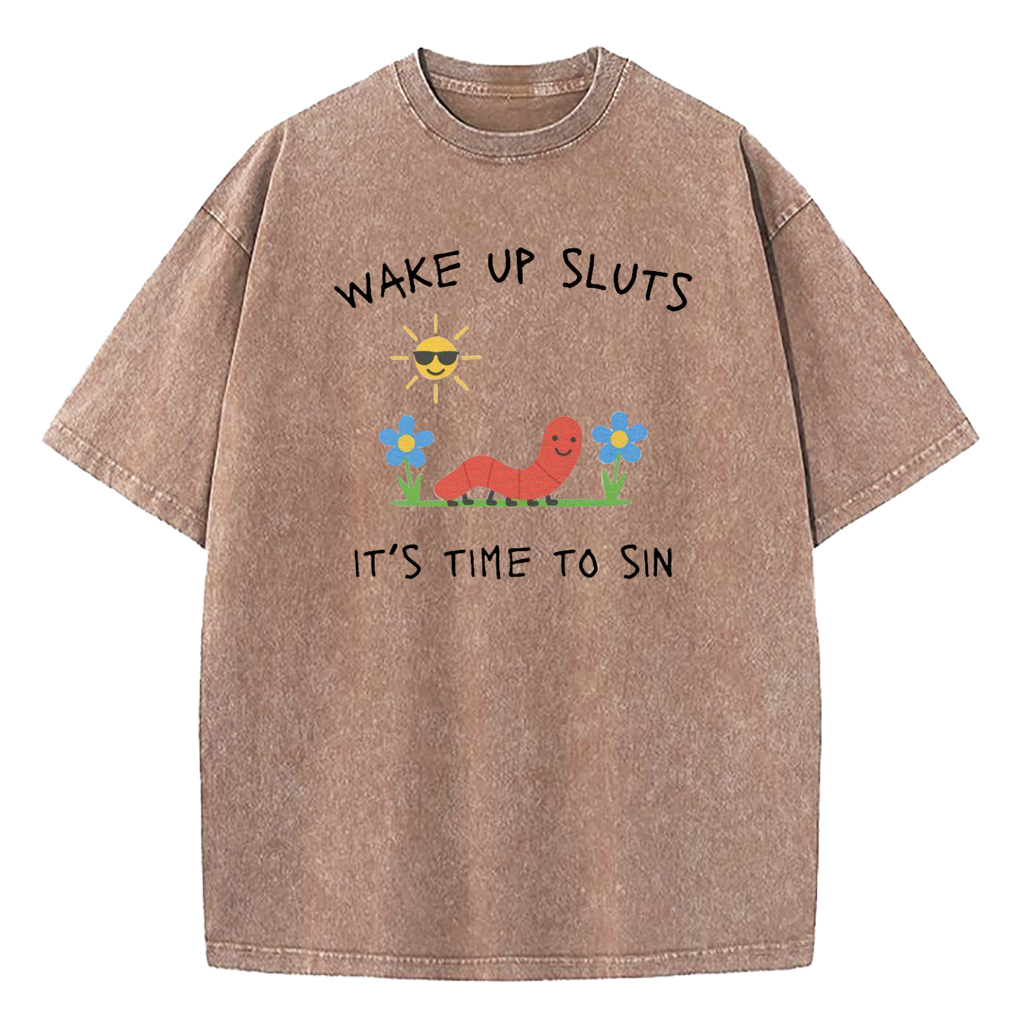 Wake Up Sluts It's Time To Sin Washed T-Shirt