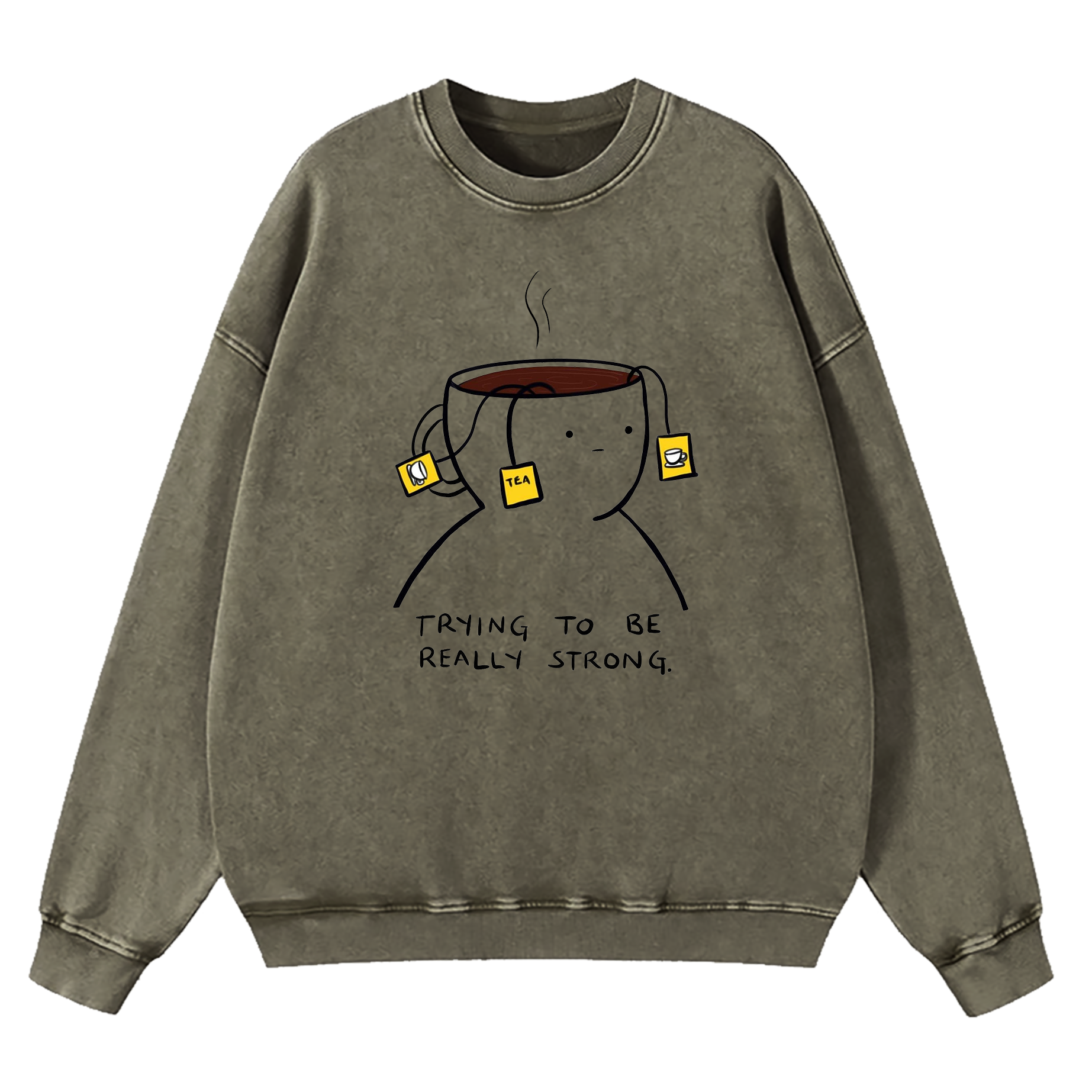 Trying To Be Really Strong Washed Sweatshirt