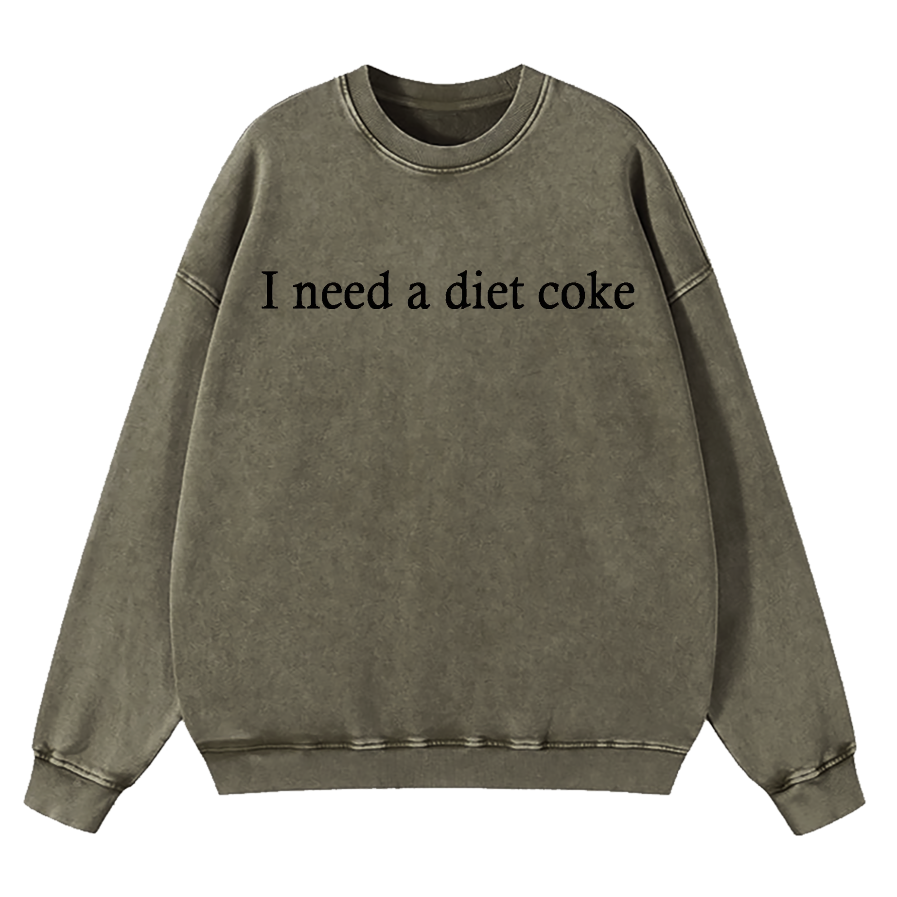 I Need A Diet Coke Washed Sweatshirt