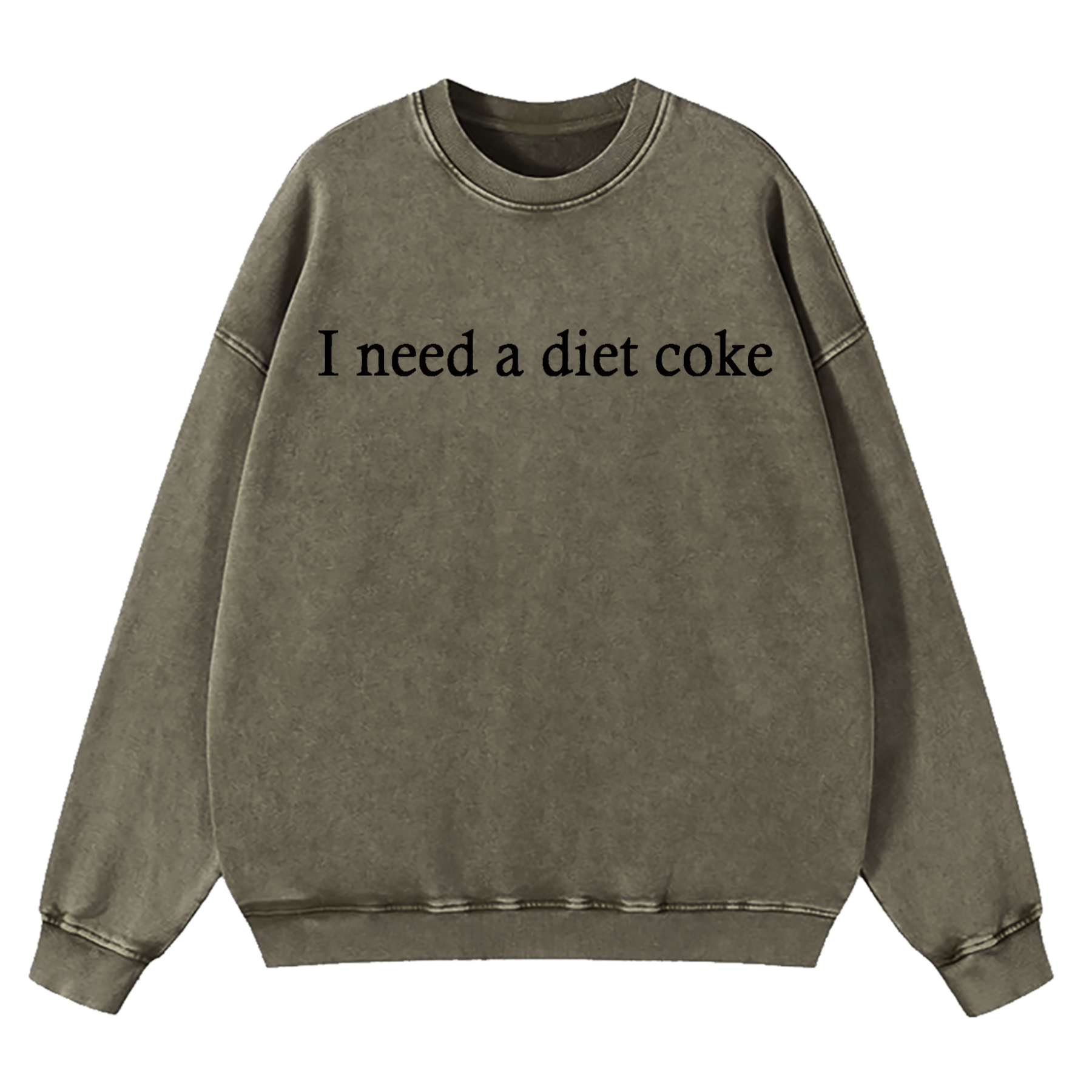 I Need A Diet Coke Washed Sweatshirt