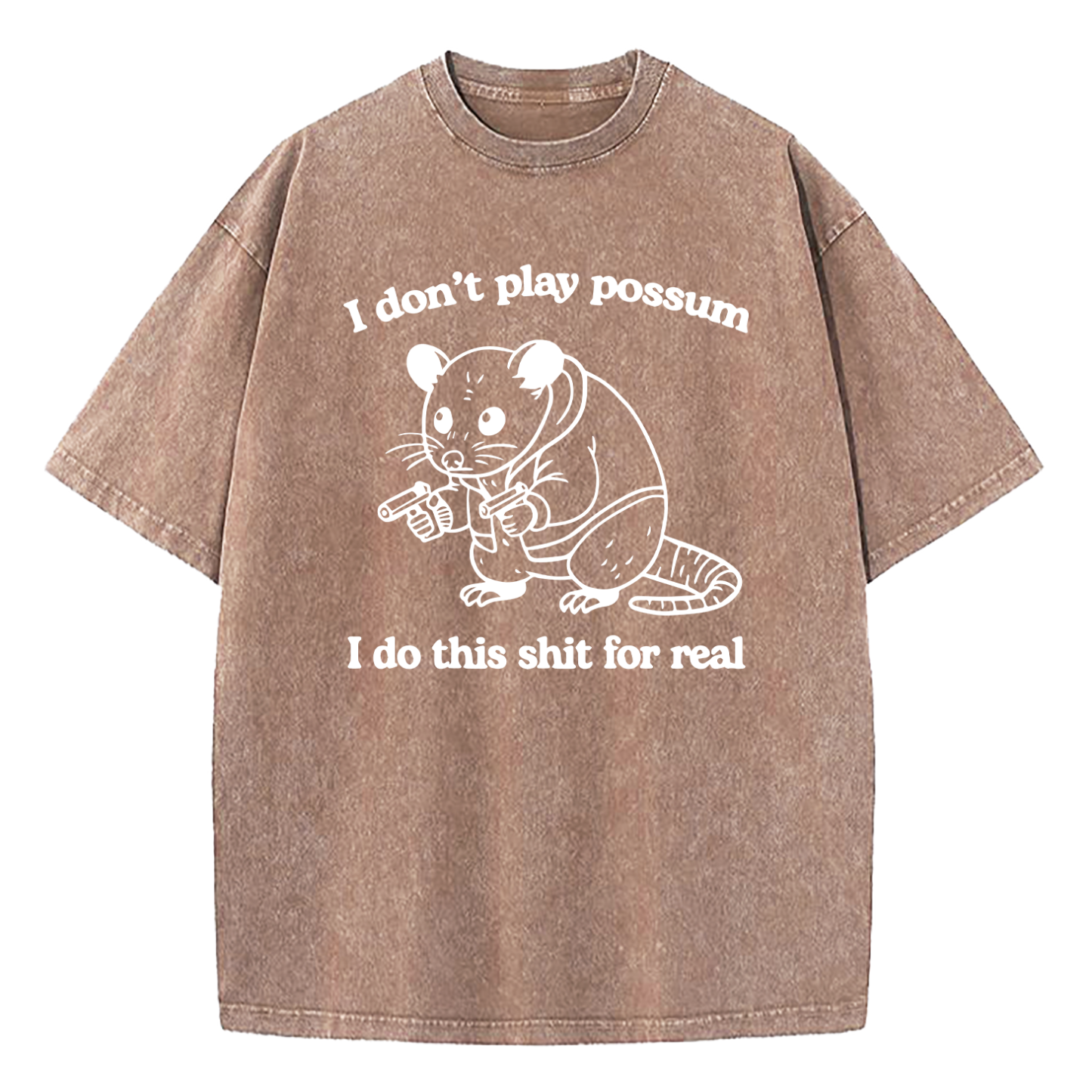I Don't Play Possum Washed T-Shirt